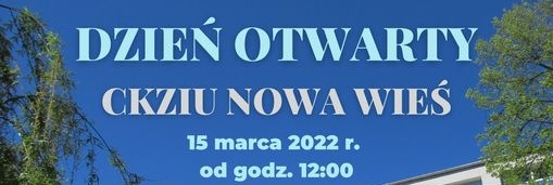 Ikona do artykułu: Dzień Otwarty CKZiU Nowa Wieś - 15 marca 2022 r.